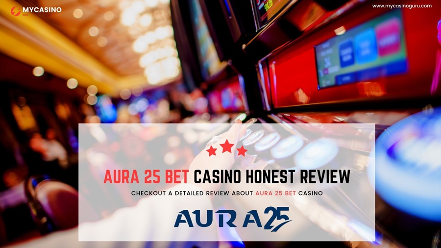 Aura 25 Bet Casino Review